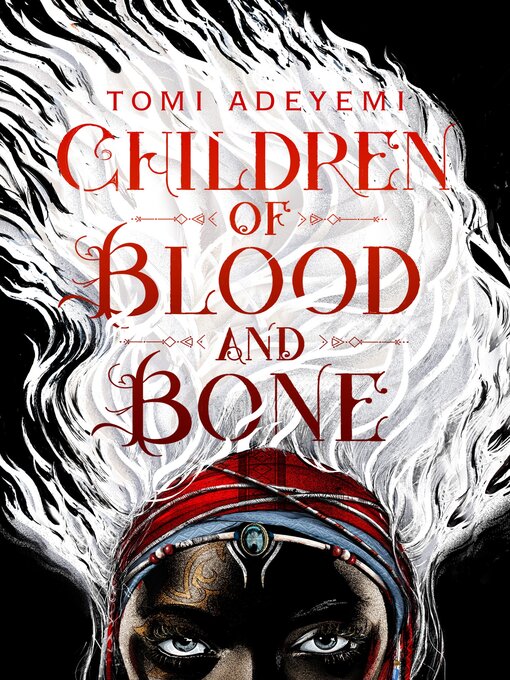 Title details for Children of Blood and Bone by Tomi Adeyemi - Available